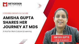  Employee Testimonial: Amisha Gupta on Culture and Learning at MDS 