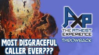 Could This Be The Most Disgraceful Call We've Ever Taken? | The Atheist Experience: Throwback