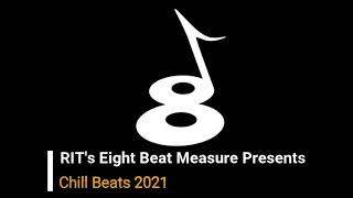 RIT's Eight Beat Measure Presents: Chill Beats 2021 Virtual Concert