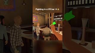 VR bar fight  #vr #gaming #shorts