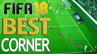 HOW TO SCORE EVERY TIME FROM A CORNER!! - Best Corner Tactic - Fifa 18 Corner Kick Tutorial