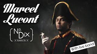 Marcel Lucont | Numero Dix