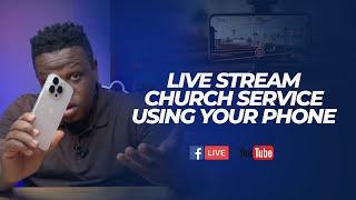 Live Stream Church Service With Mobile Phone.