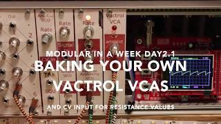 Vactrol VCAs and CV attenuators - DIY Modular in a Week 2.1