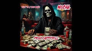 MOCHA ft Dee Benji (prod.CappyTrill)