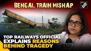 Top Railways official, Jaya Varma Sinha, explains what caused Kanchanjunga Express train accident