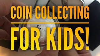 How to Start a Coin Collection: For Kids