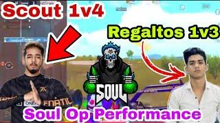 SoulScout 1v4 || Regaltos 1v3 || Soul On Fire  || Op Performance In Scrims ️️