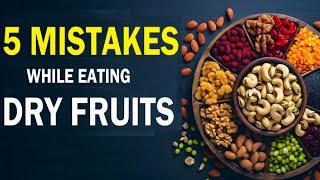 5 mistakes you are making while eating dry fruits.#health #food