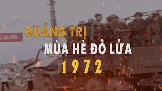 Quảng Trị Mùa Hè Đỏ Lửa 1972 - Tập 1