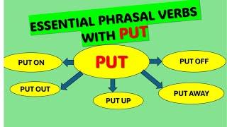 ESSENTIAL PHRASAL VERBS WITH PUT.