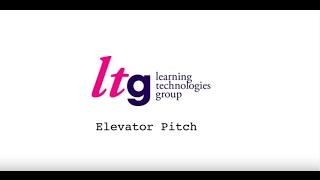 LEARNING TECHNOLOGIES GROUP - ELEVATOR PITCH