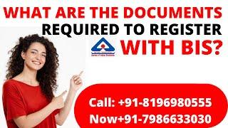 What are the Documents required to register with BIS?