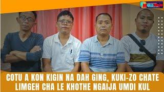 LOCAL || CoTU a kon'a Kigin na dah ging, Kuki-Zo Chate Limgeh cha le Khothe Ngaija Umjing Ding Kul