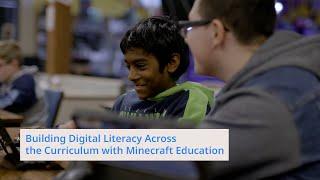 Building Digital Literacy Across the Curriculum with Minecraft Education