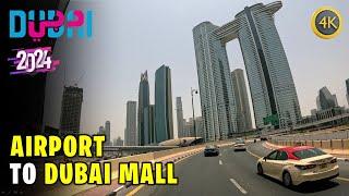 Dubai Airport to Dubai Mall  4K Driving in Dubai (July 2024)