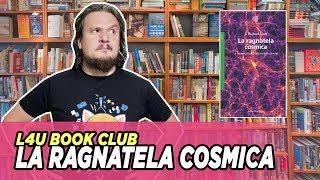 "La ragnatela cosmica" - Richard Gott / #LibriConsigliati