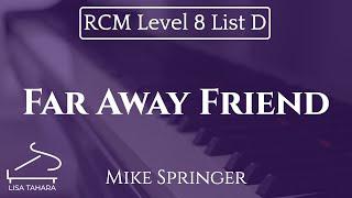 Far Away Friend by Mike Springer (RCM Level 8 List D - 2015 Piano Celebration Series)