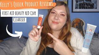 FIRST AID BEAUTY RED CLAY CLEANSER | Kelly's Quick Product Reviews | Kelly Marie