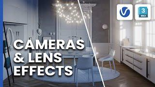 Working with camera settings and lens effects in V-Ray for 3ds Max
