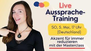 LIVE Aussprache-Training / Aussprache-Übungen aus der Masterclass