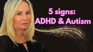 5 signs you have adhd & autism