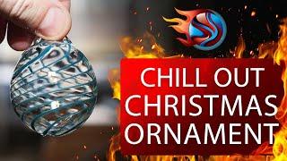 LAMPWORKING | CHILL OUT ORNAMENT | GLASS BLOWING ORNAMENT | Fusing Shop