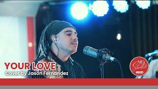 Your Love cover by The Voice Philippines singer Jason Fernandez | MD Studio Live