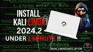 Install Kali Linux 2024.2 Under 1 Min !