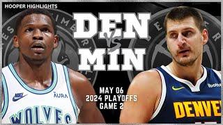 Denver Nuggets vs Minnesota Timberwolves Full Game 2 Highlights | May 6 | 2024 NBA Playoffs