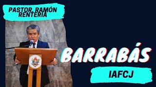 Barrabás | Pastor. Ramón Rentería