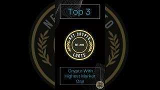 Top 3 crypto currency with highest market capital