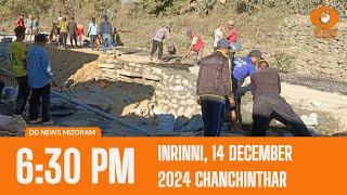 DD News Mizoram  Chanchinthar | 14 December 2024 | 6:30 PM