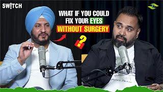 Treatment of blindness with Ayurveda? | Dr. Mandeep Singh Basu x Zee SWITCH, Doctors Podcast