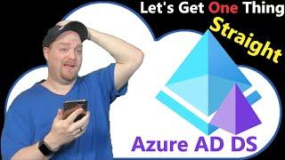 Lets Get One Thing Straight | Azure AD Domain Services