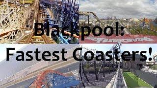 Top 10 Fastest Coasters at Blackpool Pleasure Beach! (+POVs)