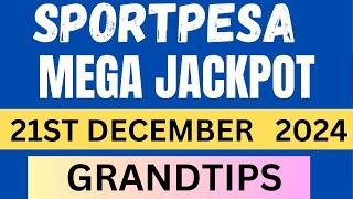 SPORTPESA MEGA JACKPOT PREDICTIONS :21ST DECEMBER 2024 #sportpesa #jackpot #lottery || 21-12-2024