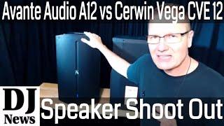 #AvanteAudio A12 vs #CerwinVegaPro CVE 12 Two Way Speaker Comparison Test | Disc Jockey News