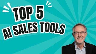 Top 5 AI Sales Tools - Must Have Tools Augmented with Artificial Intelligence to Get More Sales