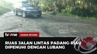 Jalan Lintas Provinsi Padang Lawas dengan Riau Rusak Parah | Kabar Petang tvOne