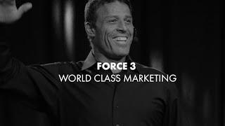 Business Mastery Force 3: World Class Marketing | Tony Robbins