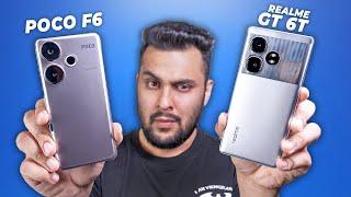 LET ME HELP YOU! - Realme GT 6T vs POCO F6