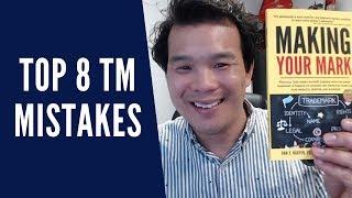 Top 8 Trademark Mistakes That Business & Entrepreneurs Owners Make