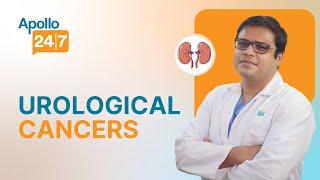 Early Detection of Urological Cancers | Dr. Indraneel Banerjee