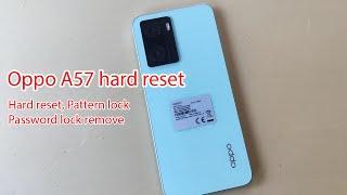 Oppo A57 (2022) hard reset without password Pattern lock remove