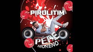 Pepe Moreno - Pirulitim 2024