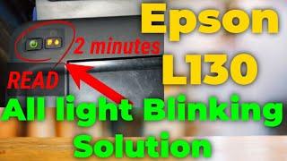 epson l130 printer read light problem solution for 2 minutes