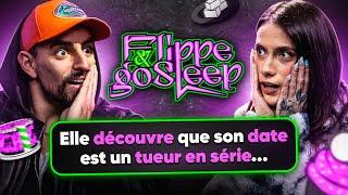 Son date est un tueur en série ? - FLIPPE & GO SLEEP #2 (ft. Djilsi)