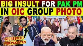 BIG INSULT FOR PAKISTAN PM IN OIC GROUP PHOTO | PAK ANGRY REACTION | SANA AMJAD