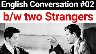 Conversation between two Strangers | Conversation Practice 02 | English with JP Sir